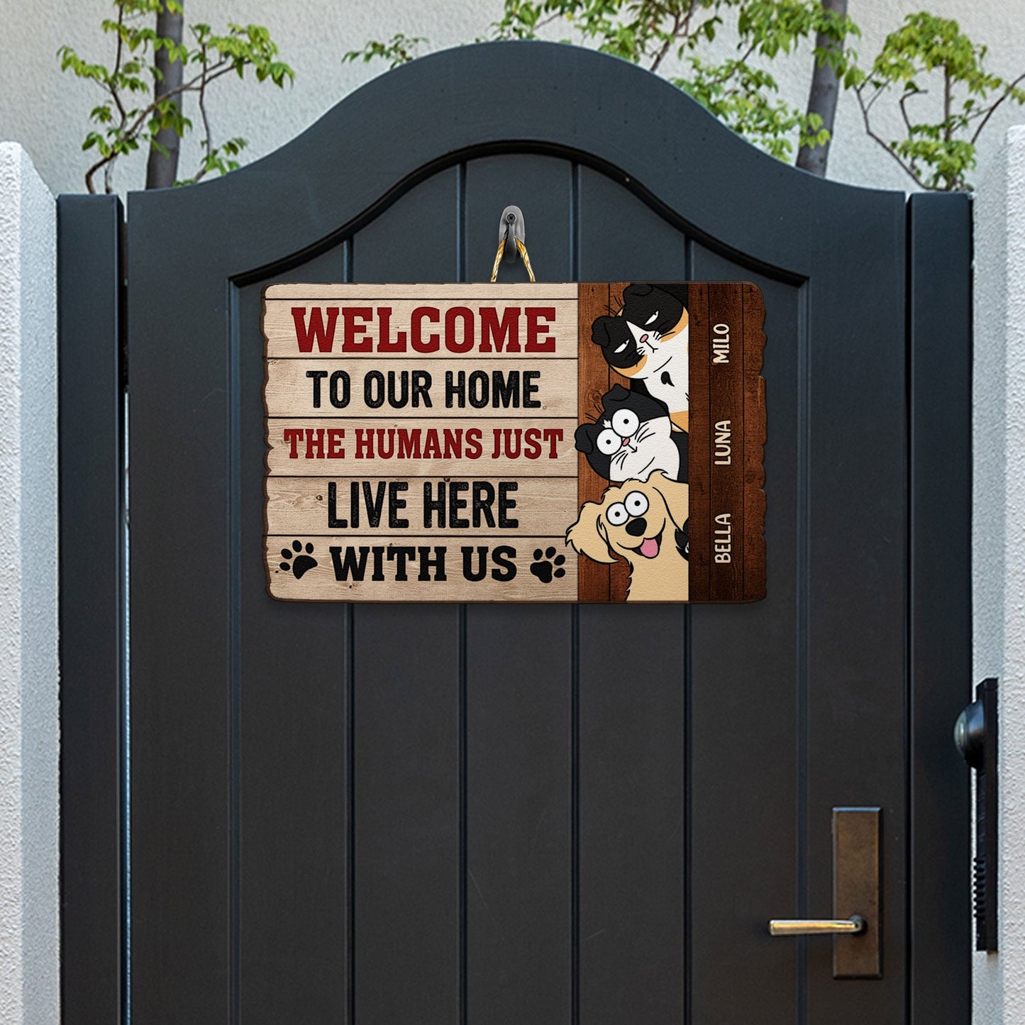 The Humans Just Live Here With Us - Personalized Custom Shaped Wood Sign