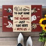 The Humans Just Live Here With Us  - Personalized Doormat - Birthday Gift For Pet Owners, Cat Lovers, Dog Lovers