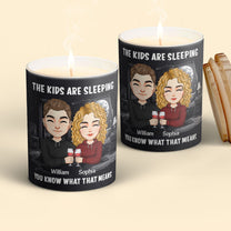 The Kids Are Sleeping, You Know - Personalized Candle