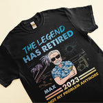 The Legend Has Retired Not My Problem Anymore - Personalized Shirt