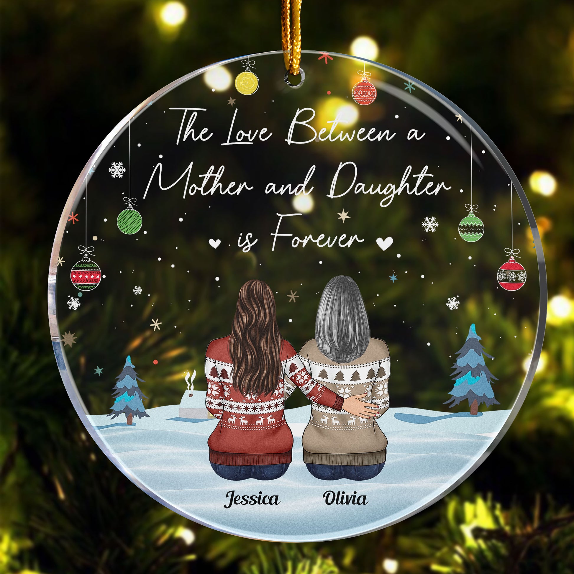The Love Between A Mother And Daughter Is Forever - Personalized Circle Acrylic Ornament - Christmas, Loving Gift For Mother, Mom, Nana, Daughters, Son, Children