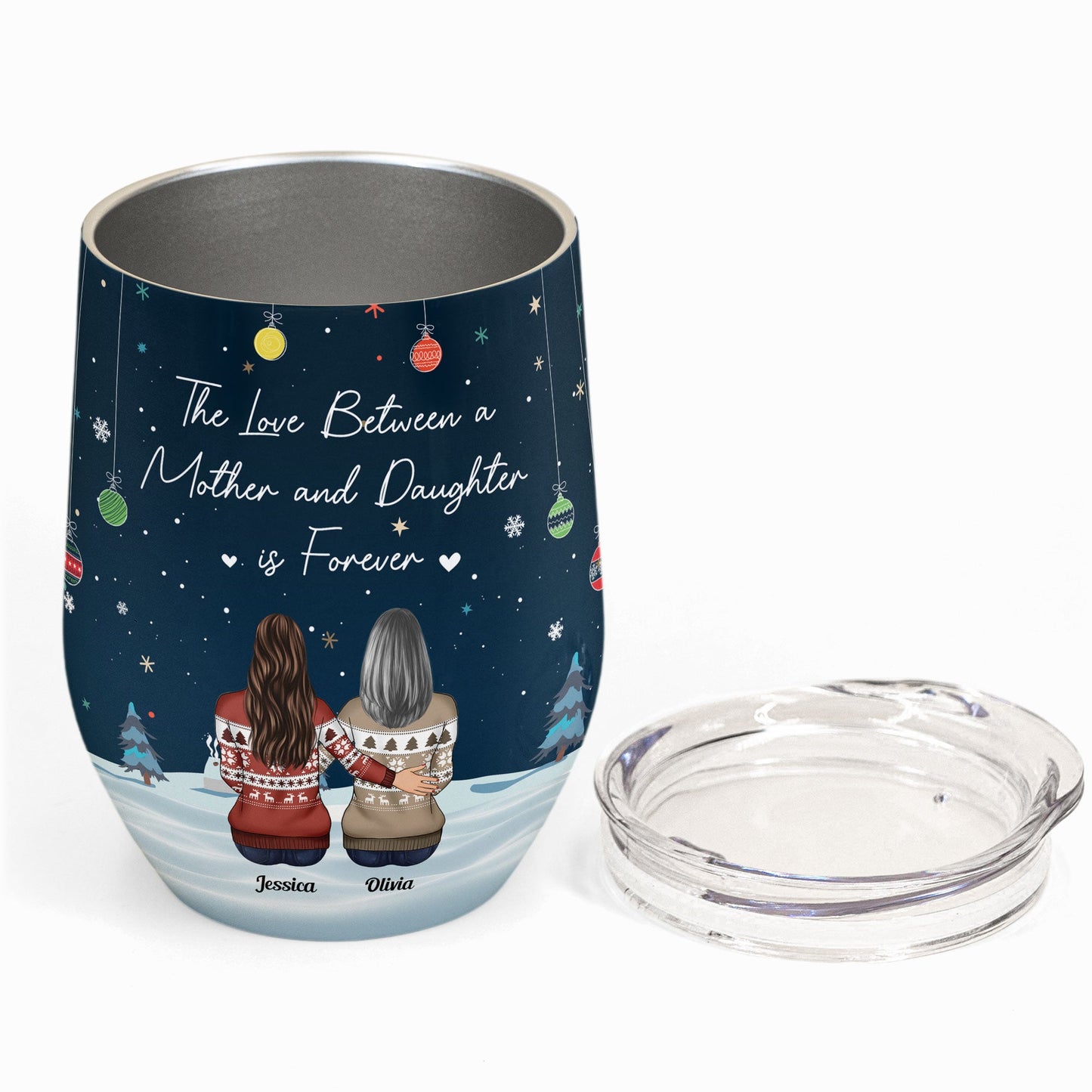 The Love Between A Mother And Daughter Is Forever - Personalized Wine Tumbler