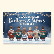The Love Between Brothers & Sisters Is Forever - Personalized Canvas - Christmas Gift Siblings Canvas For Siblings - Family Hugging