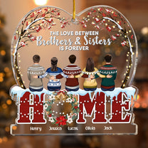 The Love Between Brothers & Sisters Is Forever New Ver - Personalized Acrylic Ornament