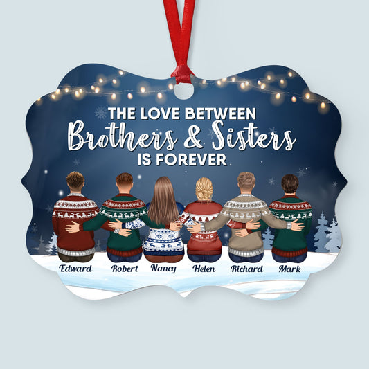 The Love Between Brothers & Sisters Is Forever - Personalized Aluminum Ornament - Christmas Gift Siblings Ornament For Siblings - Family Hugging