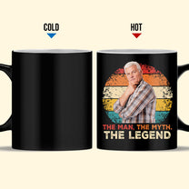 The Man. The Myth. The Legend - Personalized Photo Color Changing Mug