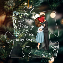 The Missing Piece To My Heart Couples - Personalized Acrylic Ornament