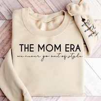 The Mom Era We Never Go Out Of Style - Personalized Sweatshirt