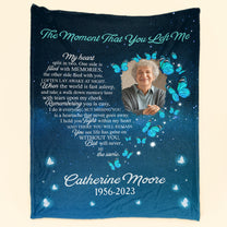 The Moment That You Left Me - Personalized Photo Blanket