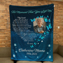 The Moment That You Left Me - Personalized Photo Blanket