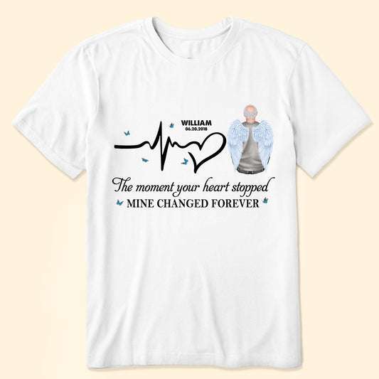 The Moment Your Heart Stopped - Personalized Shirt