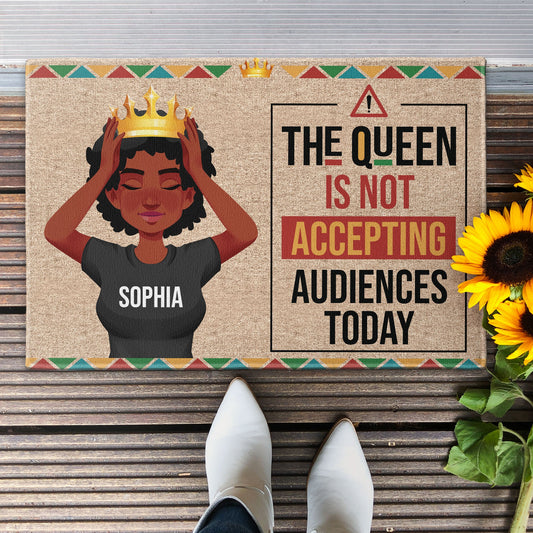 The Queen Is Not Accepting Audiences Today - Personalized Doormat