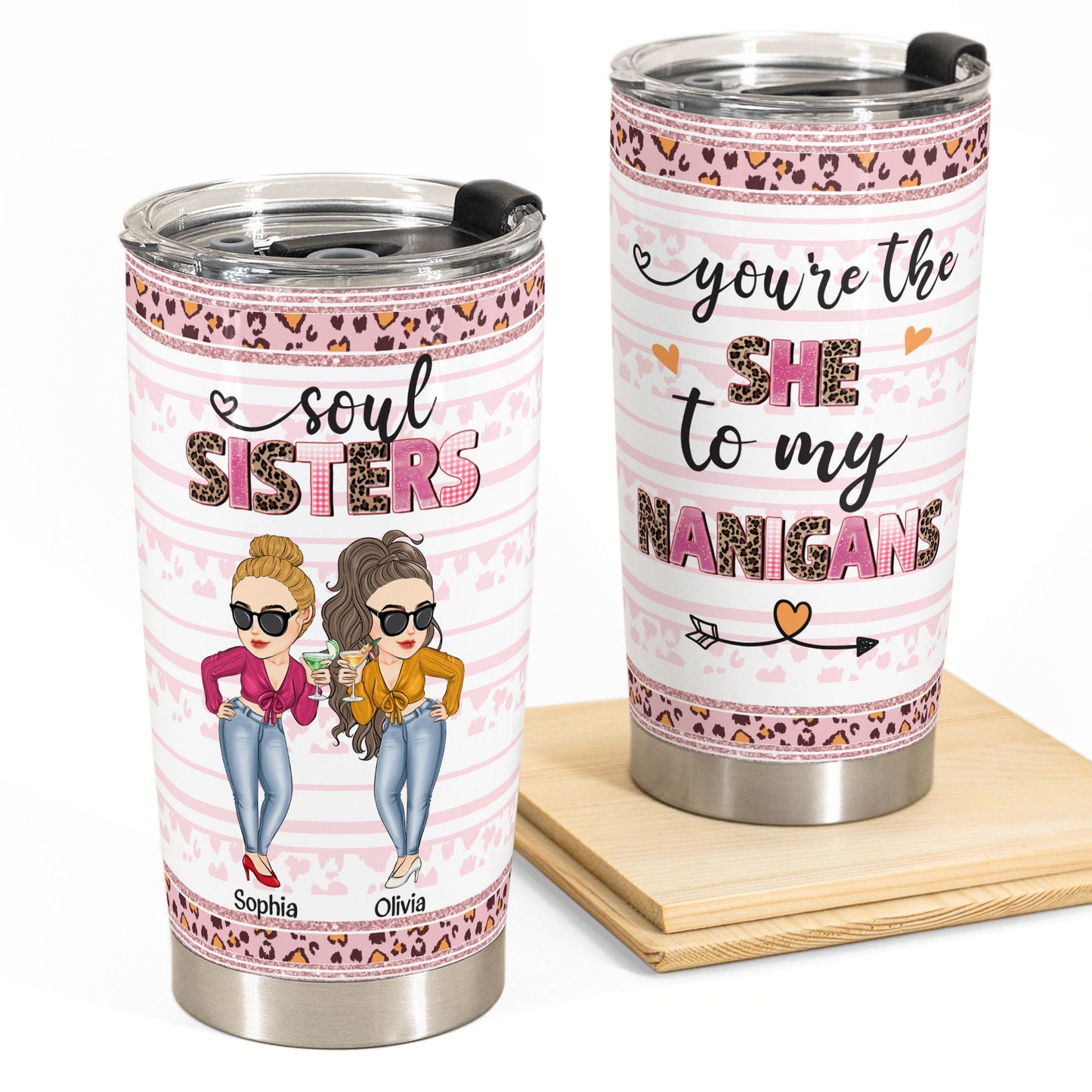 The She To My Nanigans - Personalized Tumbler Cup