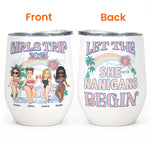 Let The Shenanigans Begin - Personalized Wine Tumbler