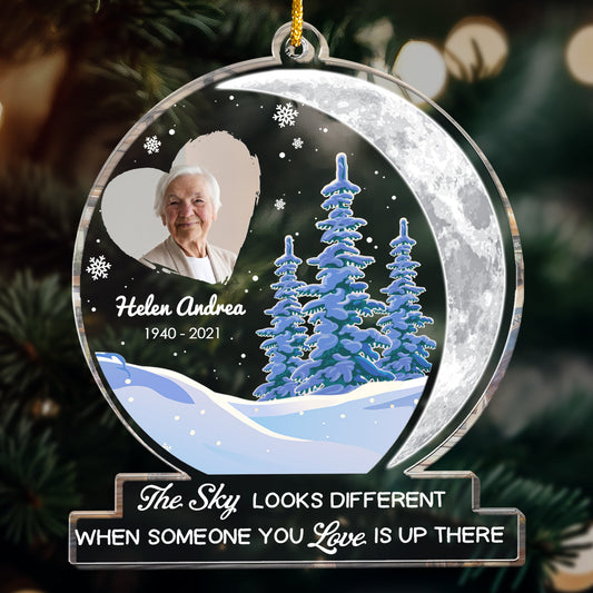 The Sky Looks Different When You Have Someone You Love Up There - Personalized Acrylic Ornament