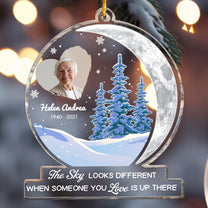 The Sky Looks Different When You Have Someone You Love Up There - Personalized Acrylic Ornament