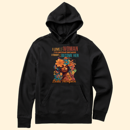 The Woman I've Become - Personalized Shirt