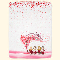 The Love Between Sisters Is Forever - Personalized Blanket - Christmas New Year Gift For Sisters, Besties