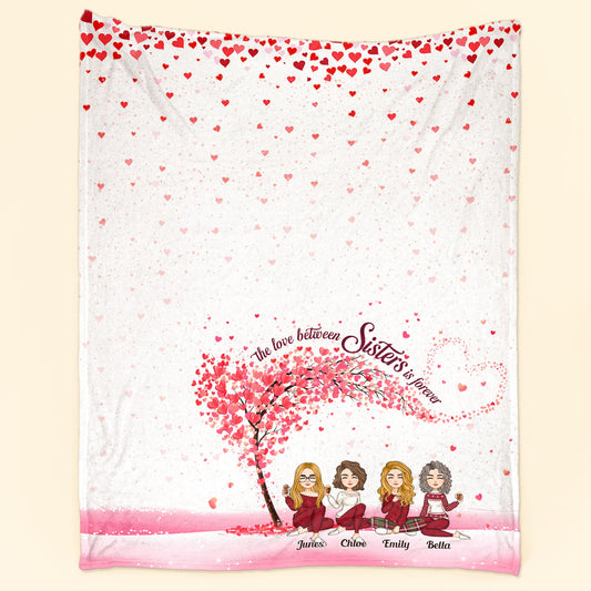 The Love Between Sisters Is Forever - Personalized Blanket - Christmas New Year Gift For Sisters, Besties
