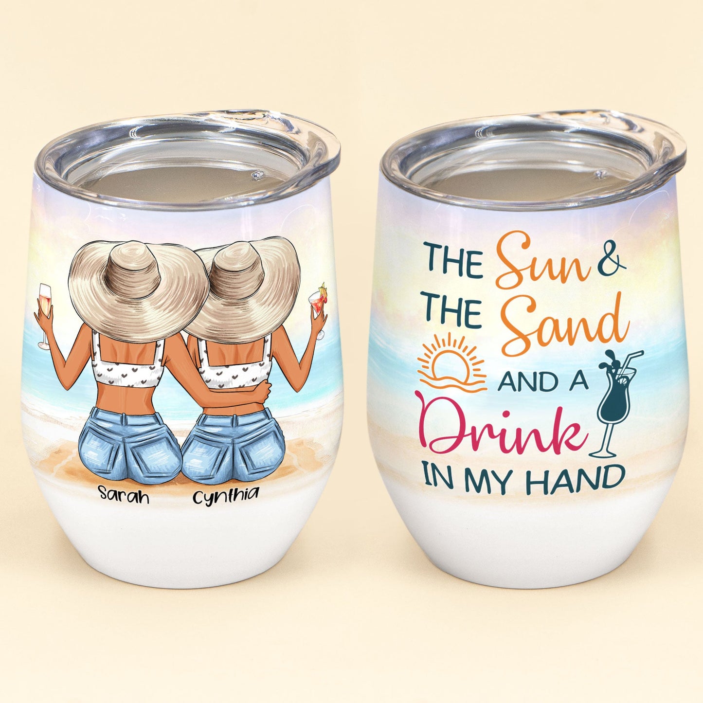 The Sun & The Sand And A Drink In My Hand, Sister Custom Wine Tumbler, Gift For Sisters-Macorner