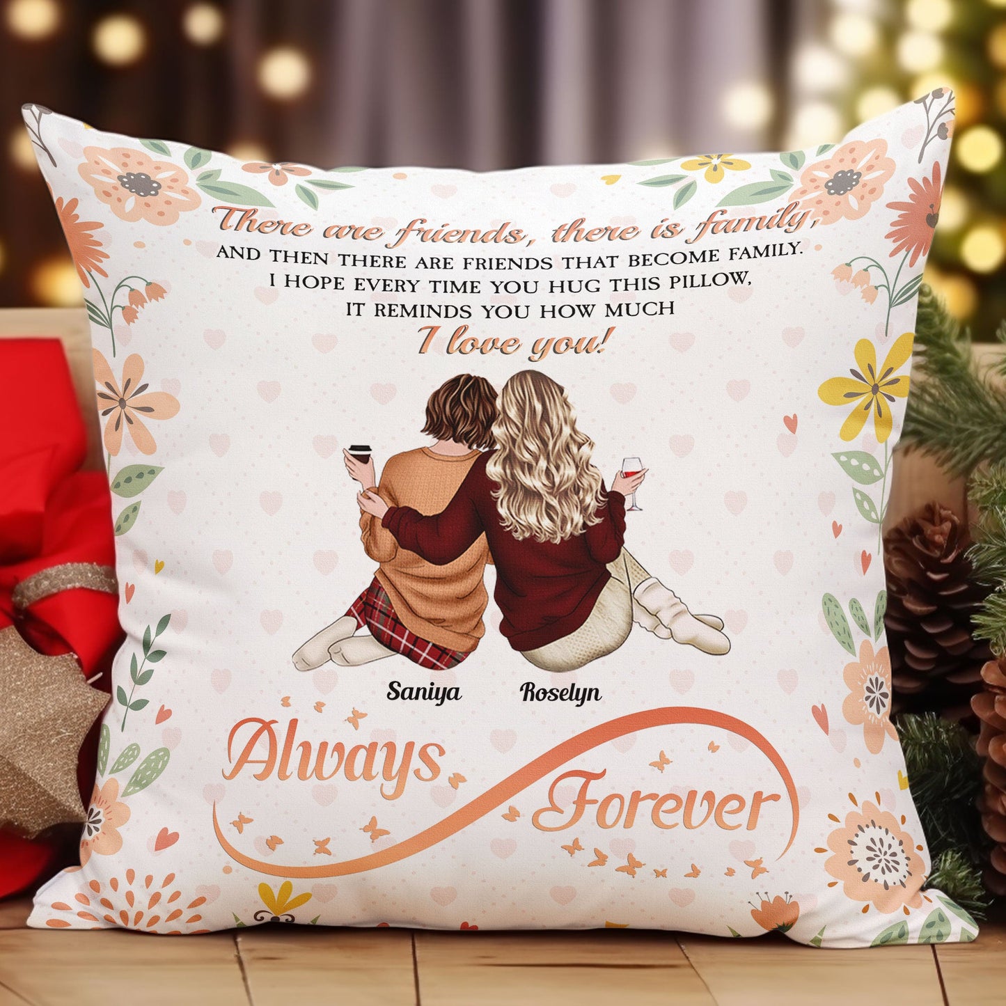 There Are Friends That Become Family - Personalized Pillow (Insert Included)