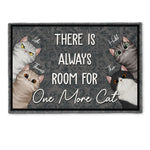 There Is Always Room For One More Cat - Personalized Doormat