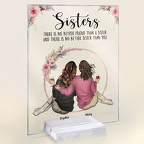 There Is No Better Sister Than You - Personalized Acrylic Plaque