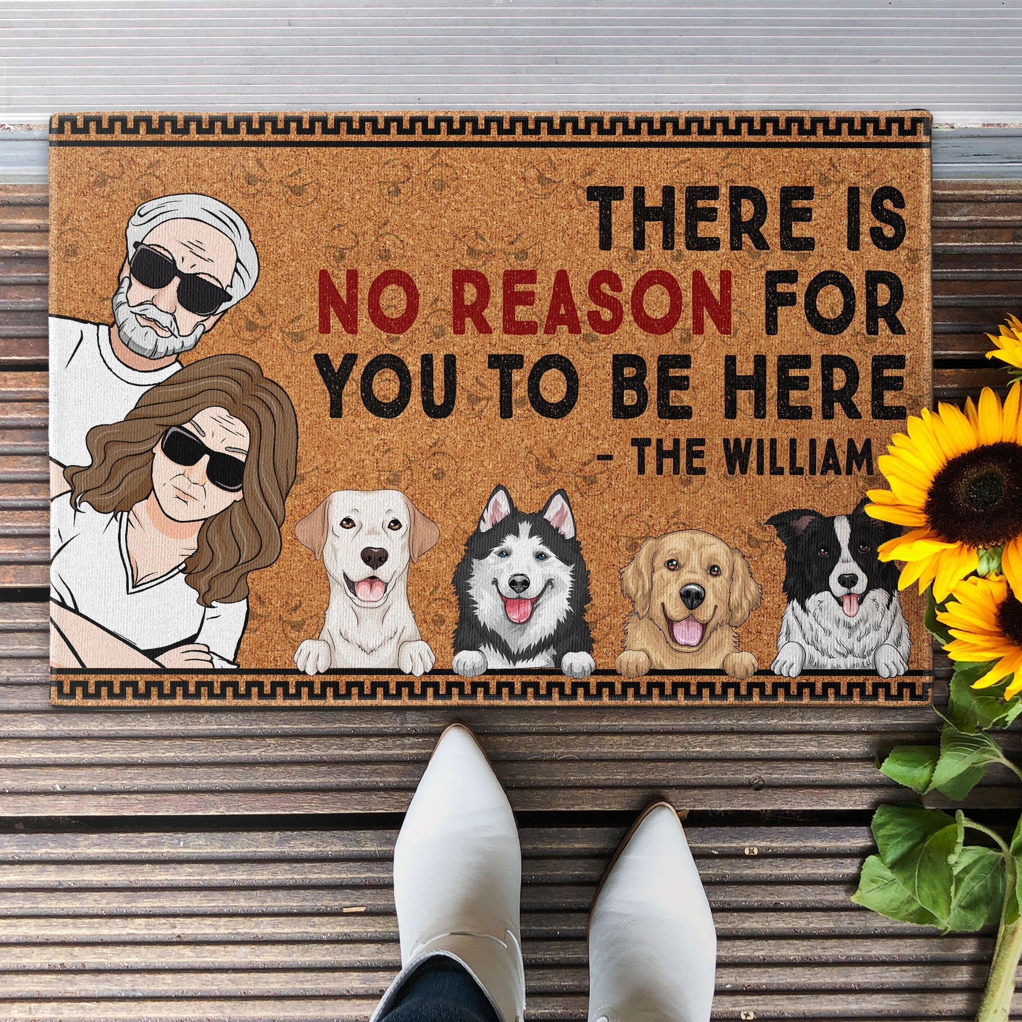 There Is No Reason For You To Be Here - Personalized Doormat