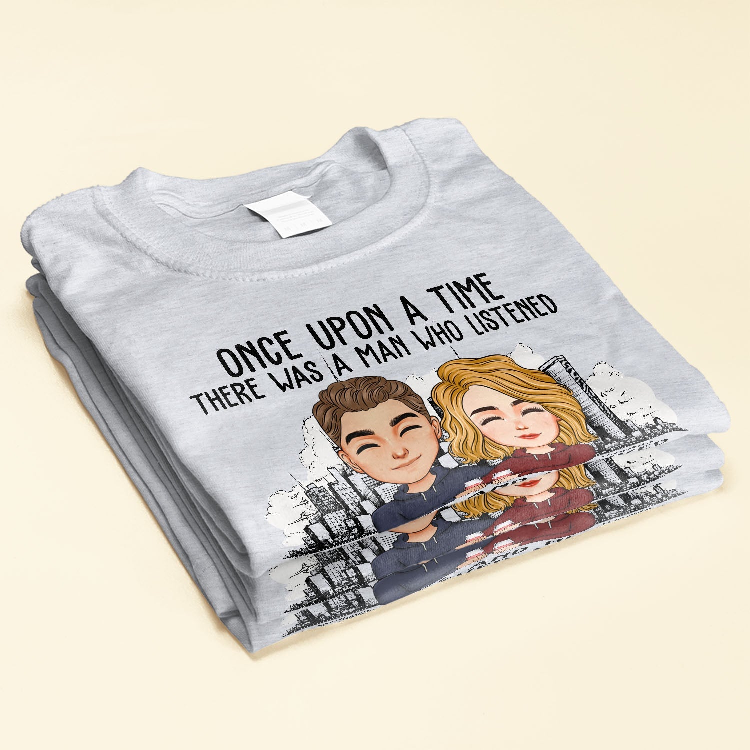 There Was A Man Who Listened To His Wife - Personalized Shirt