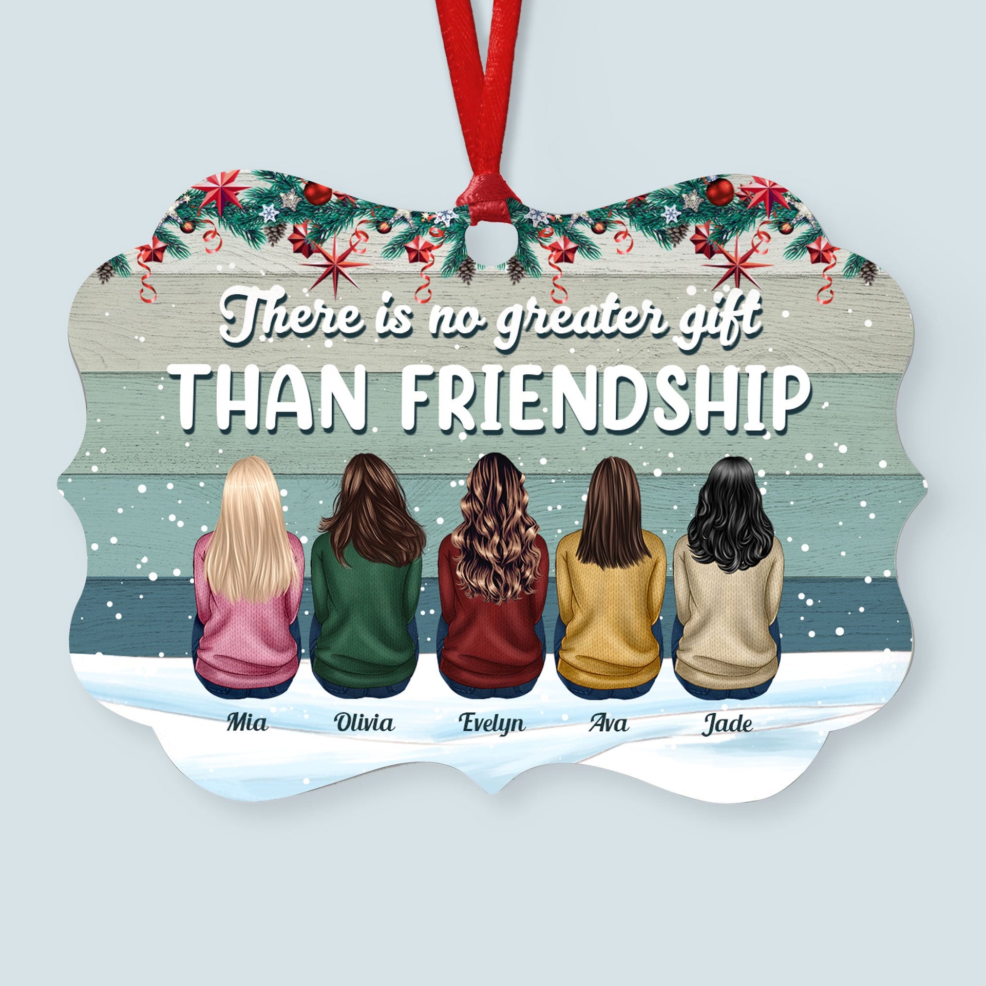 There's No Greater Gift Than Friendship - Personalized Aluminum Ornament -  Family Sitting