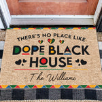 There's No Place Like Dope Black House Custom Family Name - Personalized Doormat