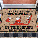 There's Some Ho's Ho's Ho's In This House - Personalized Doormat
