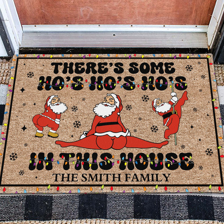 There's Some Ho's Ho's Ho's In This House - Personalized Doormat