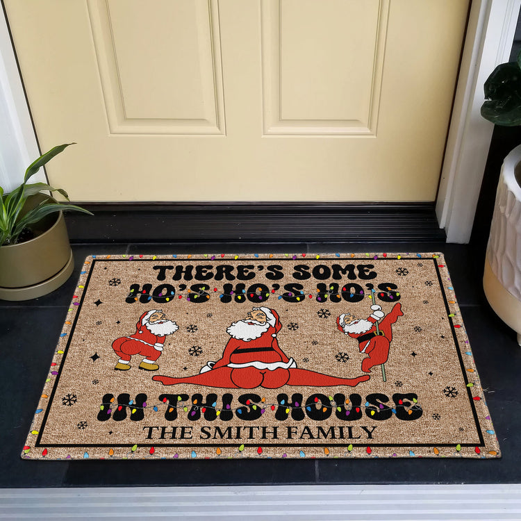 There's Some Ho's Ho's Ho's In This House - Personalized Doormat
