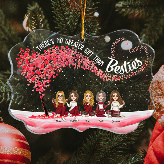 There's No Greater Gift Than Besties - Personalized Acrylic Ornament - Christmas Gift For Besties, Soul Sisters, Sistas