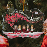 There's No Greater Gift Than Sisters - Personalized Acrylic Ornament