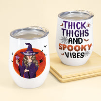 Thick Thighs And Spooky Vibes - Personalized Wine Tumbler - Halloween Gift For Witches