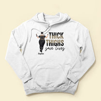 Thick Thighs Save Lives - Personalized Shirt - Birthday Gift Funny Gift For Gymer - Big Girl Fitnes