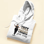 Thick Thighs Save Lives - Personalized Shirt - Birthday Gift Funny Gift For Gymer - Big Girl Fitnes