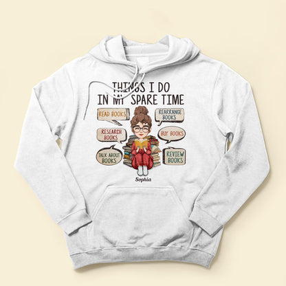 Thing I Do In My Spare Time With Books - Personalized Shirt - Birthday Gift For Bookworm, Book Lovers, Reading Lovers