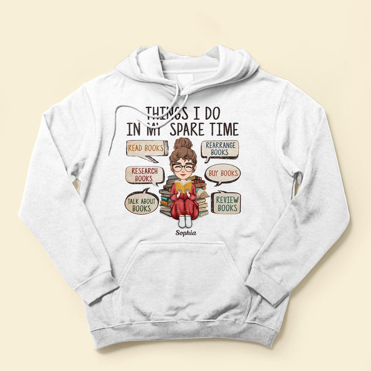 Thing I Do In My Spare Time With Books - Personalized Shirt - Birthday Gift For Bookworm, Book Lovers, Reading Lovers