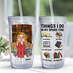 Things I Do In My Spare Time - Personalized Acrylic Tumbler With Straw