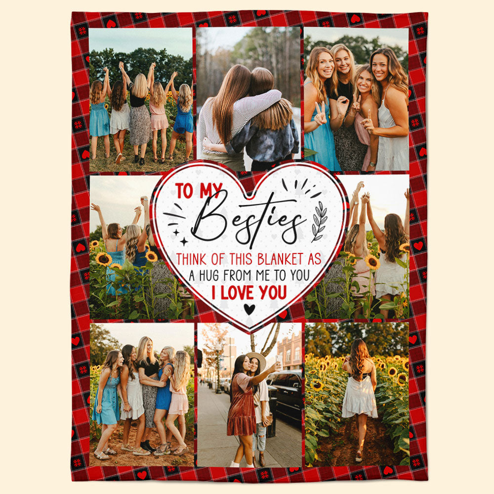Think Of This Blanket As A Hug Gift For Bestie - Personalized Photo Blanket