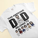 This Awesome Dad Belongs To - Personalized Shirt - Birthday & Christmas Gift For Dad, Daddy, Papa, Father