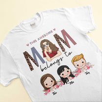 This Awesome Mom Belongs To - Personalized Shirt - Cute Kids Peeking