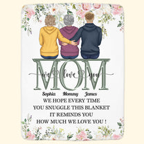 This Blanket Reminds You How Much We Love You - Personalized Mom Blanket