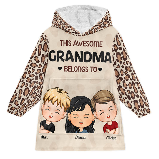 This Grandma Belongs To - Personalized Oversized Blanket Hoodie - Birthday Gifts Mother's Day Gift For Mom, Nana, Sister, Auntie