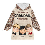 This Grandma Belongs To - Personalized Oversized Blanket Hoodie - Birthday Gifts Mother's Day Gift For Mom, Nana, Sister, Auntie