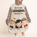 This Grandma Belongs To - Personalized Oversized Blanket Hoodie - Birthday Gifts Mother's Day Gift For Mom, Nana, Sister, Auntie