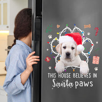 This House Believes In Santa Paws - Personalized Photo Decal